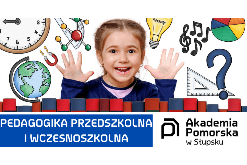 Studiuj Pedagogikę Przedszkolną i Wczesnoszkolną w Akademii Pomorskiej w Słupsku