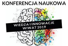 Zaproszenie na konferencję naukową "Wiedza i Innowacje WIWAT 2019"