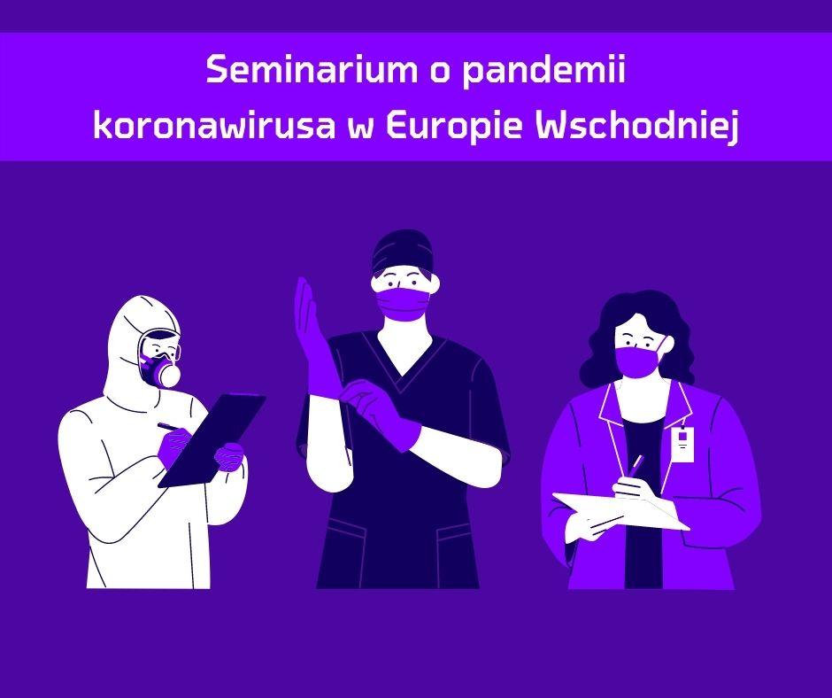 Seminarium o pandemii koronawirusa w Europie Wschodniej