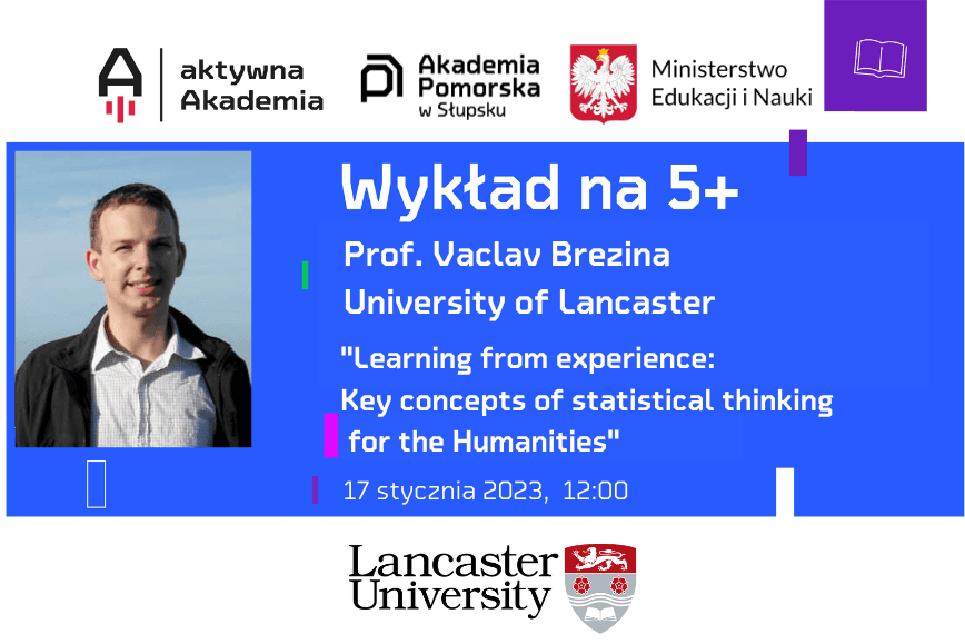 Wykład na 5+ "Learning from experience: Key concepts of statistical thinking for the Humanities"