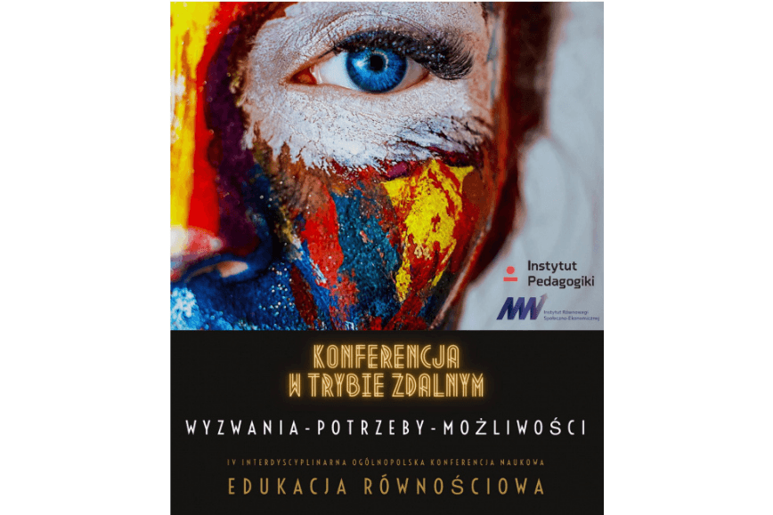 IV Interdyscyplinarna Ogólnopolska Konferencja Naukowa "Edukacja Równościowa"