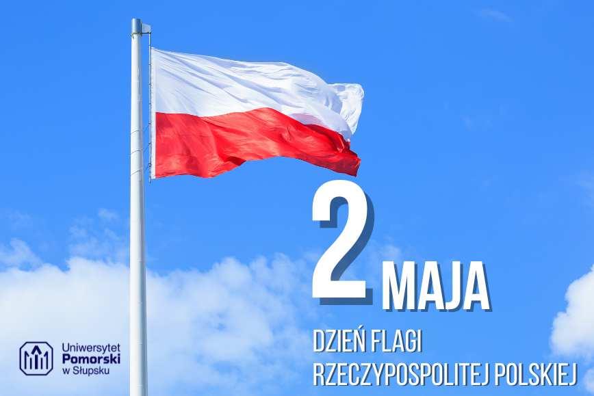 2 maj - Święto Flagi Rzeczypospolitej Polskiej