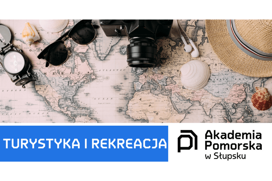Studiuj Turystykę i Rekreację w Akademii Pomorskiej w Słupsku