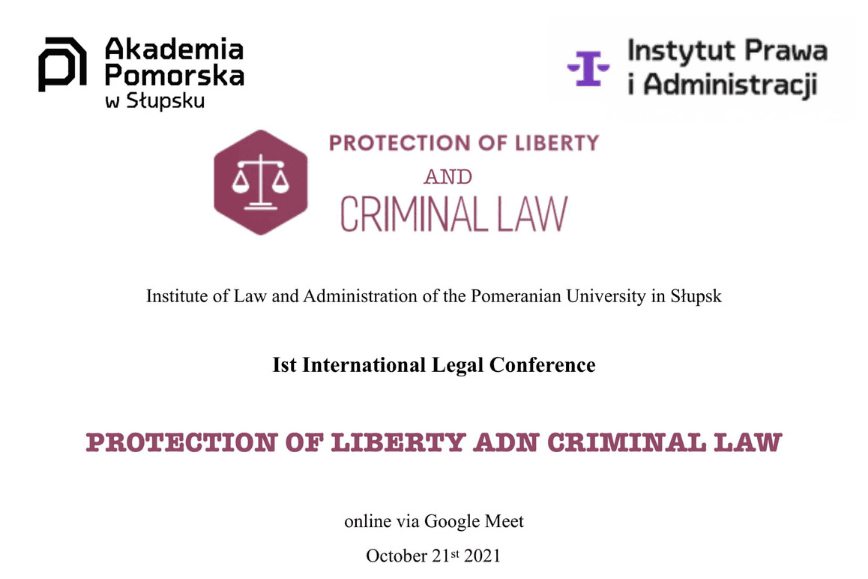 1st. International Legal Conference “The Protection of Liberty and Criminal Law” at the Institute of Law and Administration