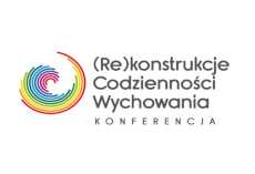 III Interdyscyplinarna Konferencja Naukowa z cyklu (Re)konstrukcje codzienności wychowania